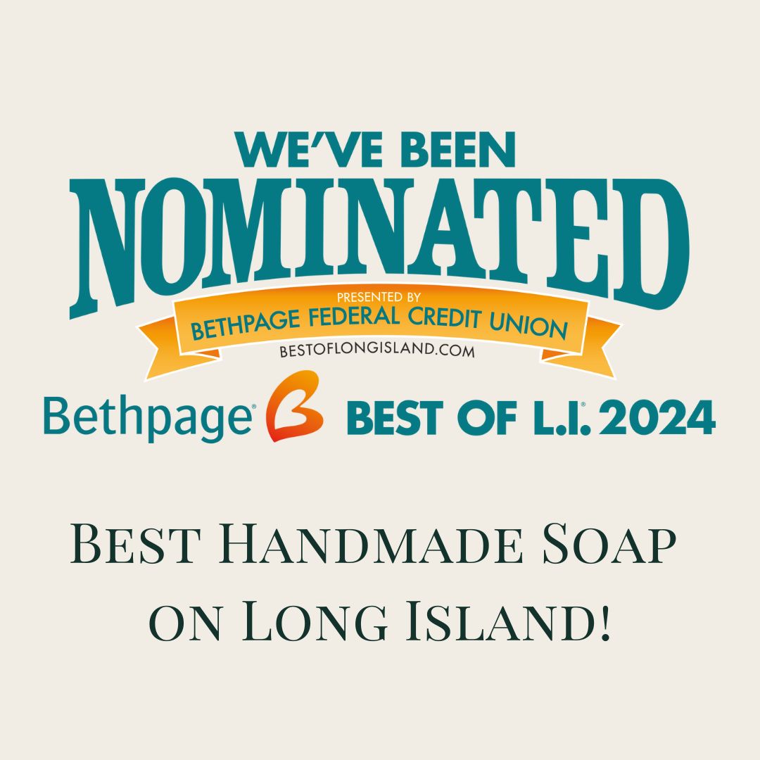 Nominated Best Soap on Long Island 2024